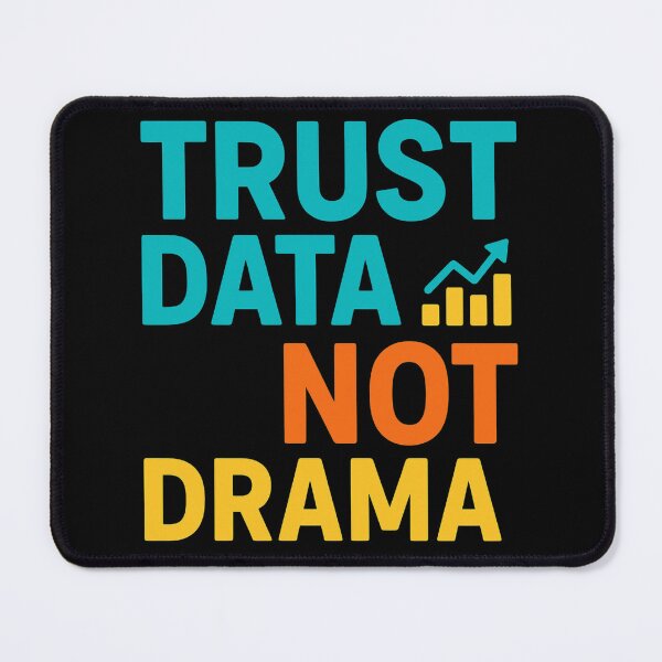 Item preview, Trust Data Not Drama Funny Analyst Quote designed and sold by Virelo.