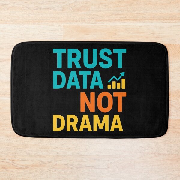 Item preview, Trust Data Not Drama Funny Analyst Quote designed and sold by Virelo.