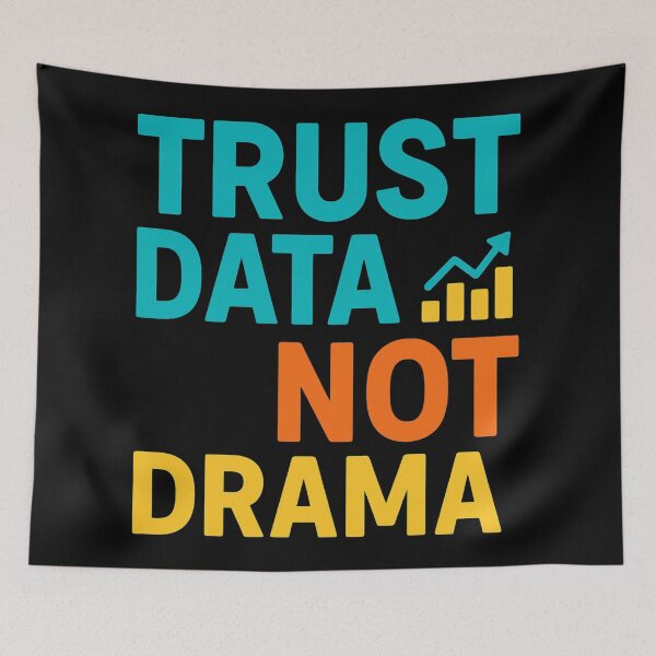 Item preview, Trust Data Not Drama Funny Analyst Quote designed and sold by Virelo.