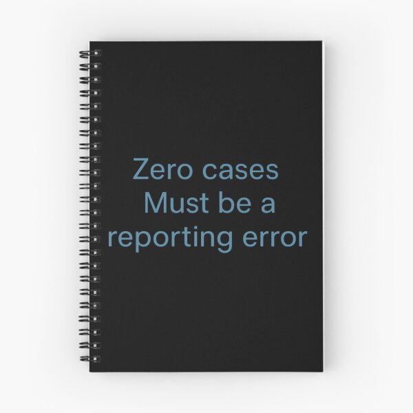 Item preview, Zero Cases Must Be a Reporting Error designed and sold by Virelo.