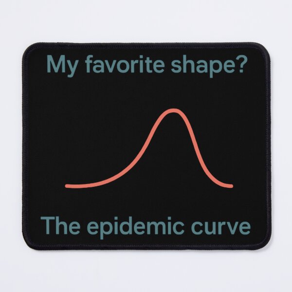 Item preview, My Favorite Shape? The Epidemic Curve designed and sold by Virelo.