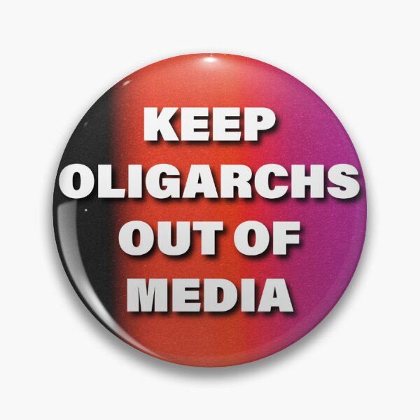 Item preview, Keep Oligarchs Out of Media designed and sold by joshferatu.