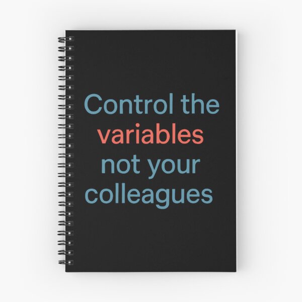 Item preview, Control The Variables Not Your Colleagues designed and sold by Virelo.