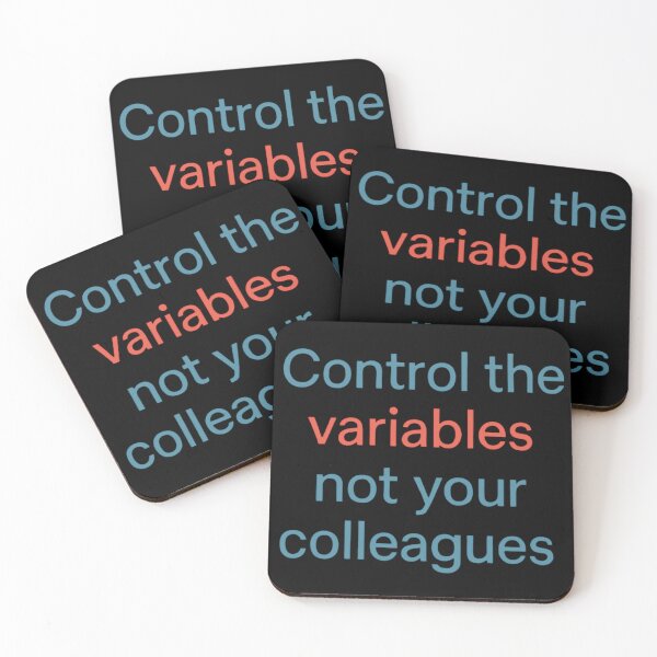 Item preview, Control The Variables Not Your Colleagues designed and sold by Virelo.