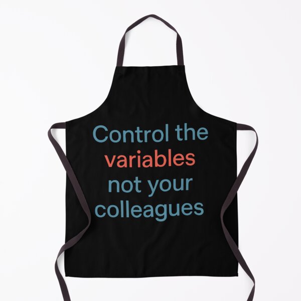 Item preview, Control The Variables Not Your Colleagues designed and sold by Virelo.