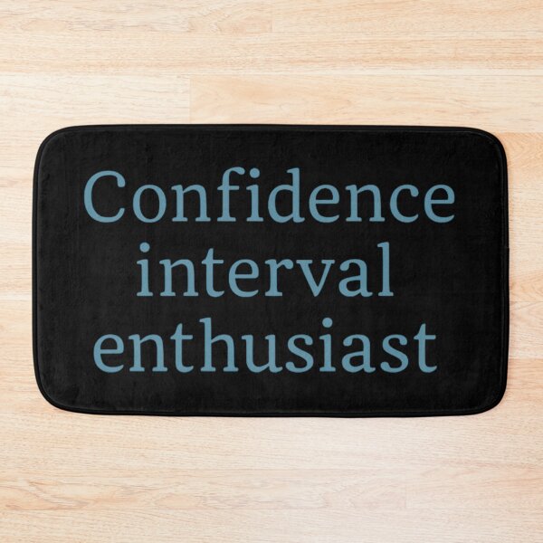 Item preview, Confidence Interval Enthusiast World Health Day designed and sold by Virelo.