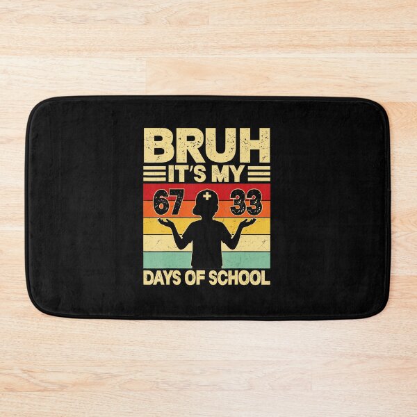 Item preview, BRUH IT’S MY 67+33 DAYS OF SCHOOL Funny 100th Day Meme  designed and sold by gladysenglish.