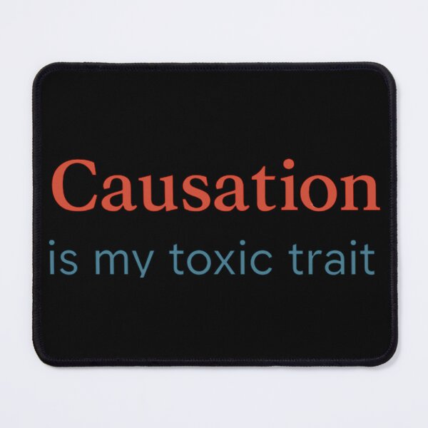 Item preview, Causation Is My Toxic Trait Gift For Epidemiologist designed and sold by Virelo.