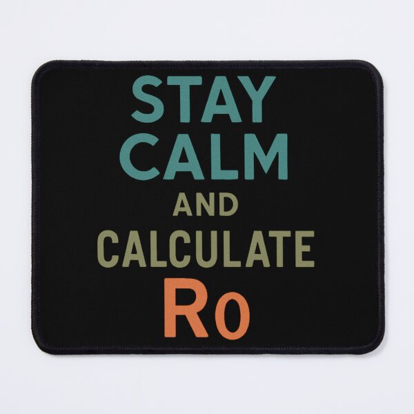 Item preview, Stay Calm And Calculate R0 designed and sold by Virelo.