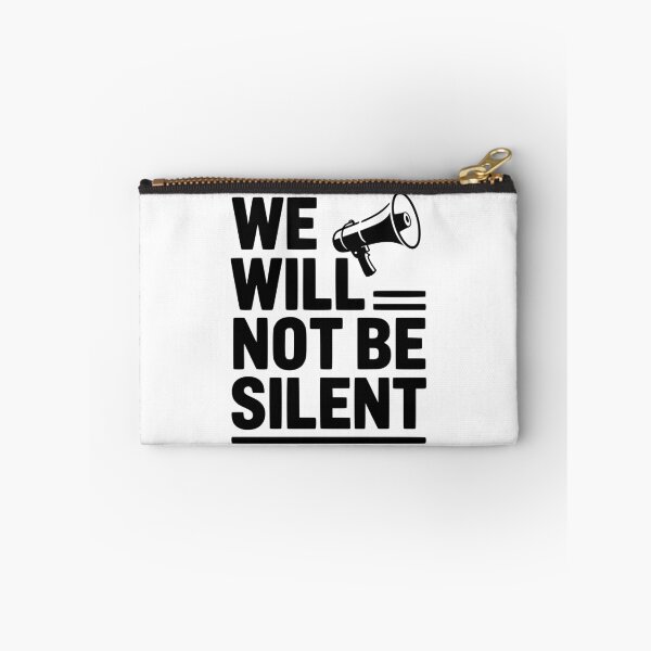 Item preview, We Will Not Be Silent designed and sold by Frank Ring.