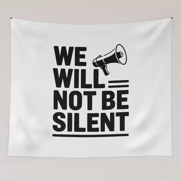 Item preview, We Will Not Be Silent designed and sold by Frank Ring.