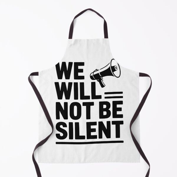 Item preview, We Will Not Be Silent designed and sold by Frank Ring.
