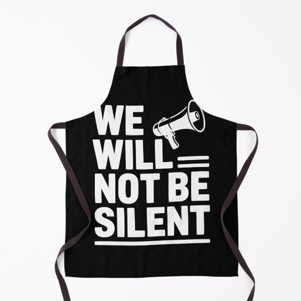 Item preview, We Will Not Be Silent designed and sold by Frank Ring.
