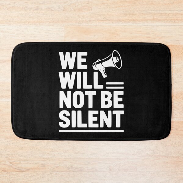 Item preview, We Will Not Be Silent designed and sold by Frank Ring.