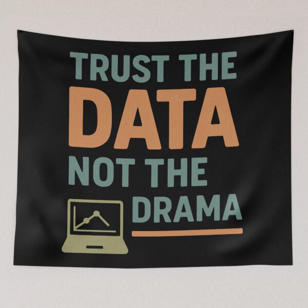 Item preview, Trust The Data Not The Drama designed and sold by Virelo.