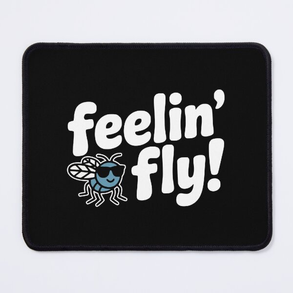 Item preview, Feelin' Fly! Funny Fly Pun designed and sold by PMCreative.