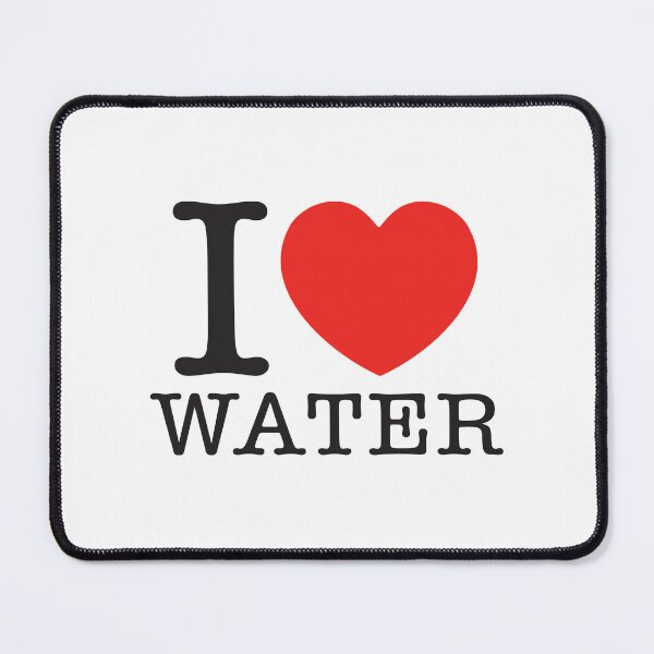 Item preview, I Love Water designed and sold by shitpostee.
