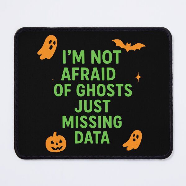 Item preview, I’m Not Afraid Of Ghosts Just Missing Data designed and sold by Virelo.