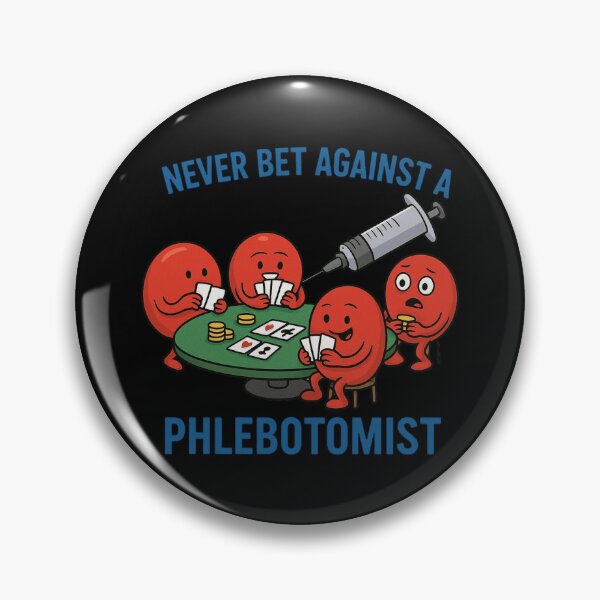 Item preview, Never Bet Against A Phlebotomist designed and sold by Virelo.
