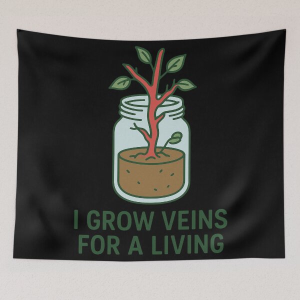 Item preview, I Grow Veins For A Living designed and sold by Virelo.