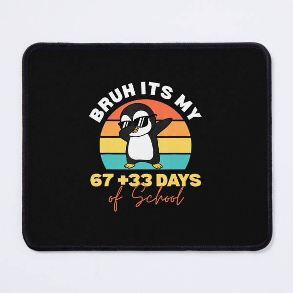 Item preview, BRUH IT’S MY 67+33 DAYS OF SCHOOL Funny 100th Day Dab Design designed and sold by gladysenglish.