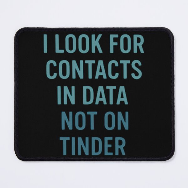 Item preview, I Look For Contacts In Data Not On Tinder designed and sold by Virelo.