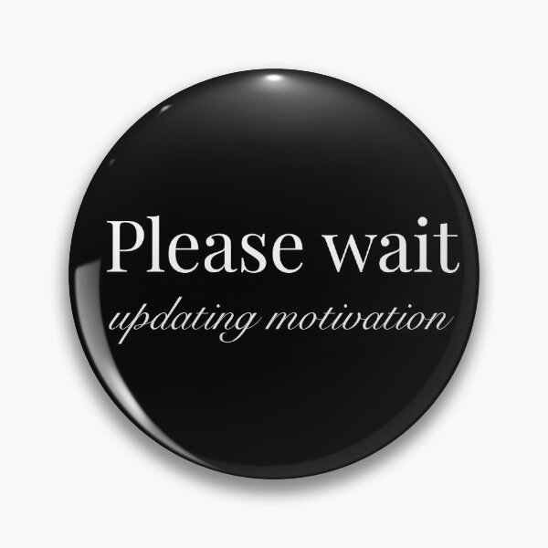 Item preview, Please Wait, Updating Motivation.  designed and sold by JokeAndStyle.