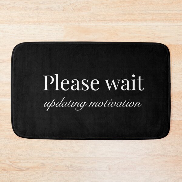 Item preview, Please Wait, Updating Motivation.  designed and sold by JokeAndStyle.