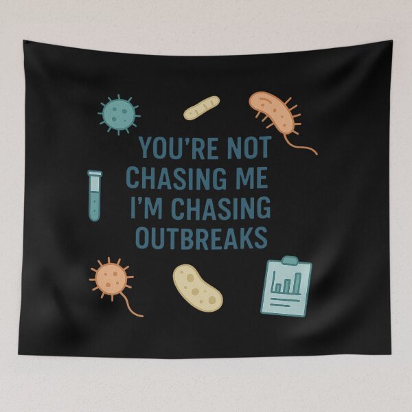 Item preview, You’re Not Chasing Me I’m Chasing Outbreaks designed and sold by Virelo.
