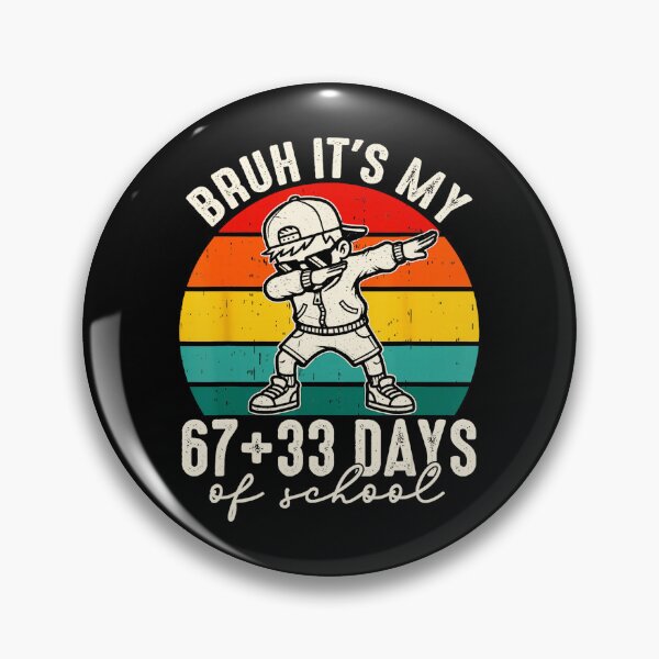 Item preview, BRUH IT’S MY 67+33 DAYS OF SCHOOL Funny 100th Day Design designed and sold by gladysenglish.
