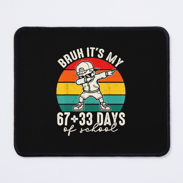 Item preview, BRUH IT’S MY 67+33 DAYS OF SCHOOL Funny 100th Day Design designed and sold by gladysenglish.