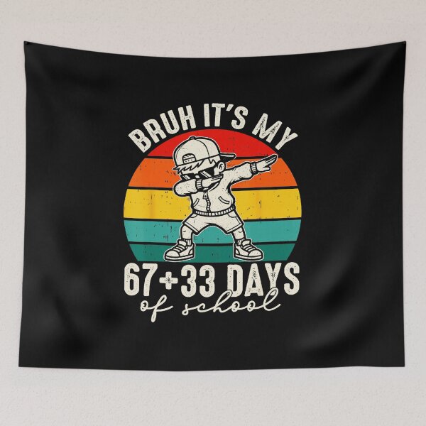 Item preview, BRUH IT’S MY 67+33 DAYS OF SCHOOL Funny 100th Day Design designed and sold by gladysenglish.