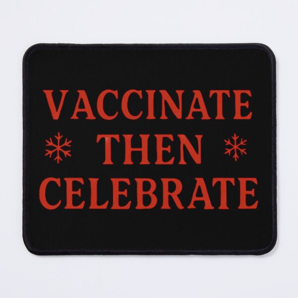 Item preview, Vaccinate Then Celebrate designed and sold by Virelo.