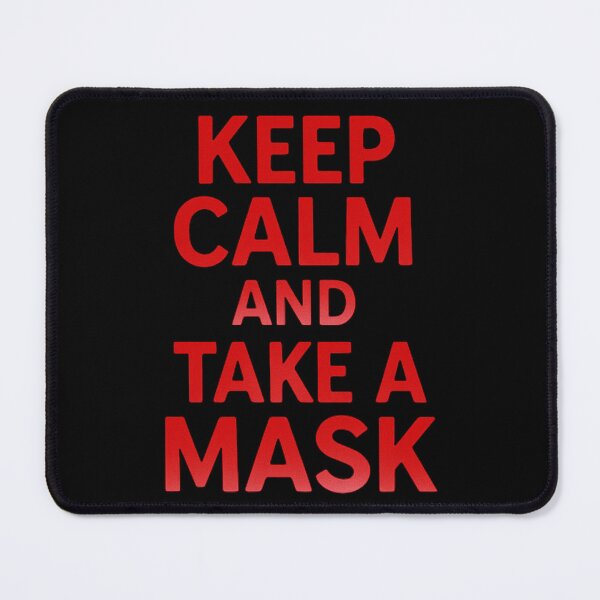Item preview, Keep Calm And Take A Mask designed and sold by Virelo.
