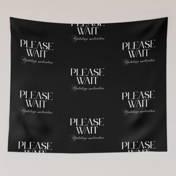 Item preview, Please Wait, Updating Motivation designed and sold by JokeAndStyle.