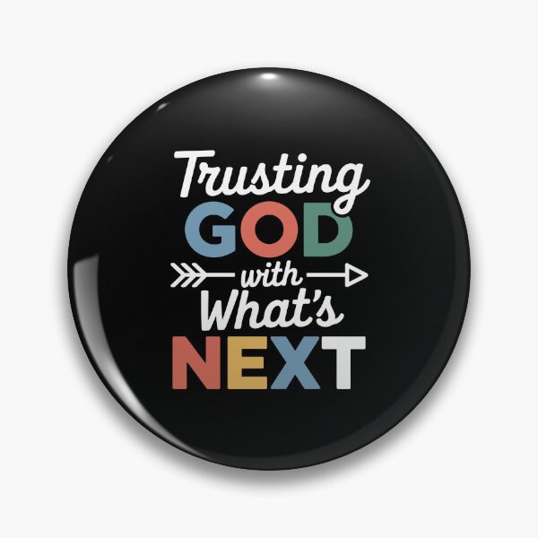 Item preview, Trusting God With Whats Next designed and sold by theartfulaspie.