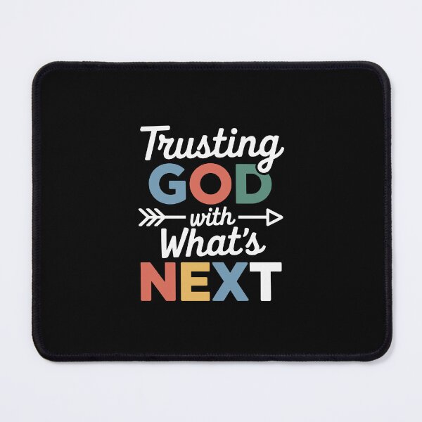 Item preview, Trusting God With Whats Next designed and sold by theartfulaspie.
