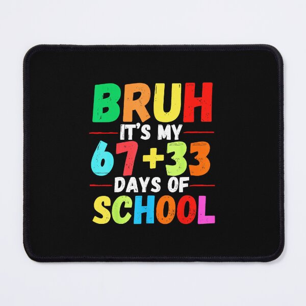 Item preview, BRUH IT’S MY 67+33 DAYS OF SCHOOL Funny 100th Day of School designed and sold by gladysenglish.