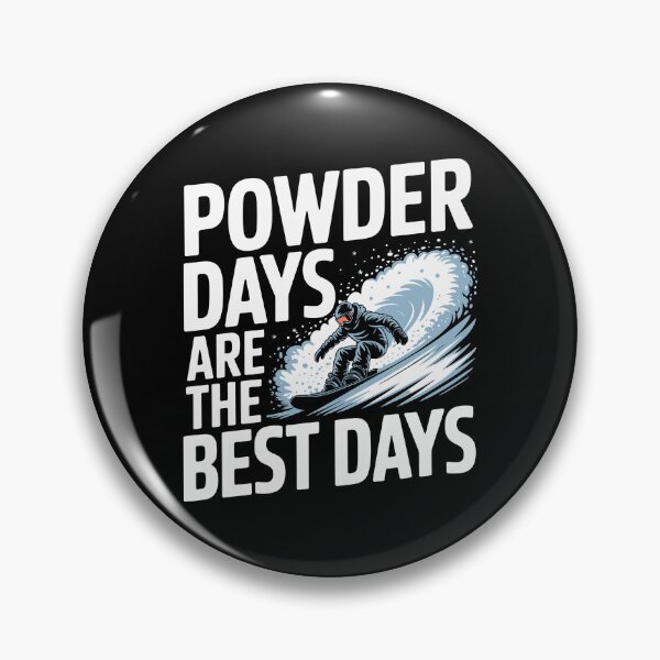 Item preview, Powder Days Are the Best Days designed and sold by theartfulaspie.