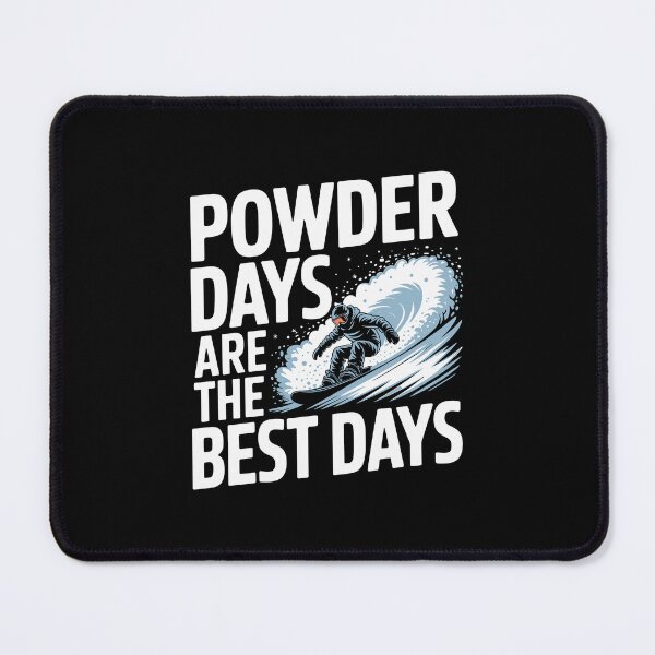 Item preview, Powder Days Are the Best Days designed and sold by theartfulaspie.
