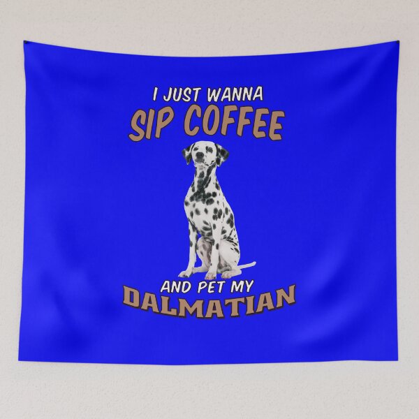Item preview, Dog Owner Art I Just Wanna Sip Coffee And Pet My Dalmatian  designed and sold by fantasticdesign.