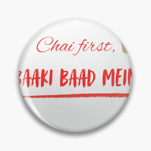Item preview, Chai First, Baaki Baad Mein - Hindi Quote Sticker designed and sold by prettyprinting.