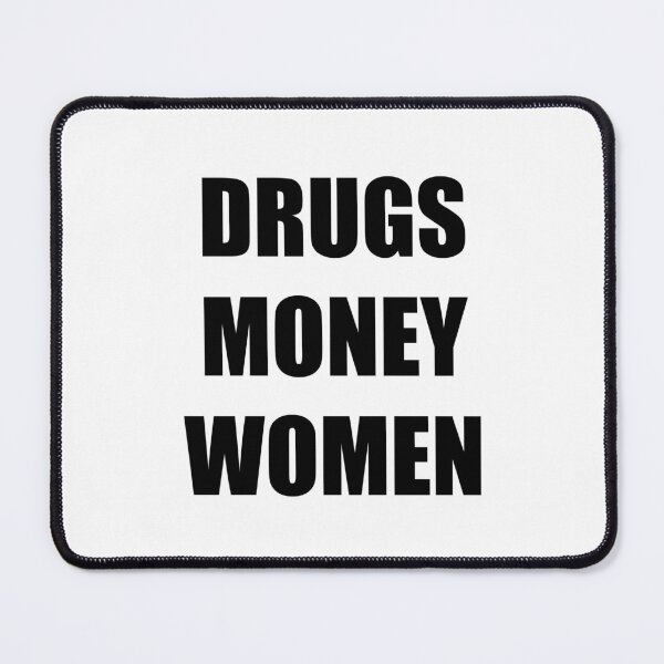 Item preview, Drugs Money Women designed and sold by Gotta Escape.