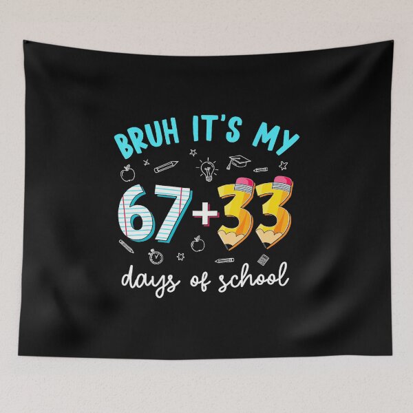 Item preview, BRUH IT’S MY 67+33 DAYS OF SCHOOL Funny 100th Day School Design designed and sold by gladysenglish.
