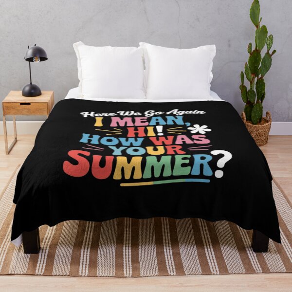Item preview, Here We Go Again I Mean Hi How Was Your Summer3 designed and sold by MarkLeedsArt.