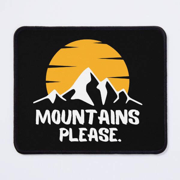 Item preview, Mountains Please. Gift for Mountains Lovers designed and sold by Kondi-Art.