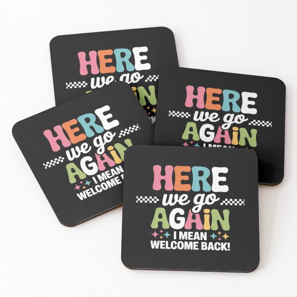 Item preview, Here We Go Again I Mean Welcome Back Teacher Back To School designed and sold by MarkLeedsArt.