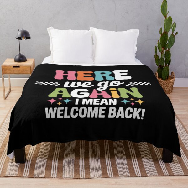 Item preview, Here We Go Again I Mean Welcome Back Teacher Back To School designed and sold by MarkLeedsArt.