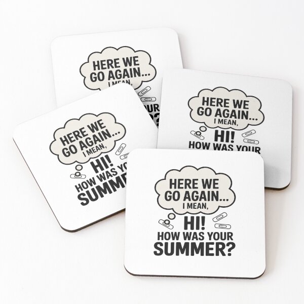 Item preview, Here We Go Again Teacher How Was Your Summer I Mean Hi  designed and sold by MarkLeedsArt.