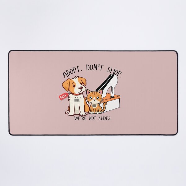 Item preview, Adopt. Don't Shop. We're not shoes. designed and sold by JustPetMe.